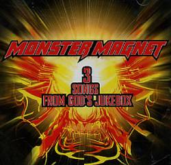 Monster Magnet : 3 Songs from God's Jukebox
